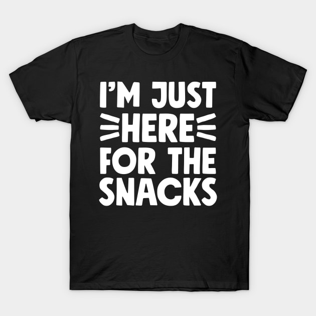 I'm just here for the snacks T-Shirt by captainmood